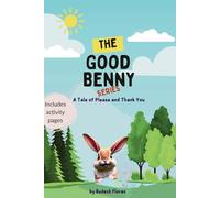 The Good Benny Series: A Tale of Pleas and Thank You