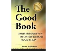 The Good Book: A Fresh Interpretation of the New Testament in Plain English