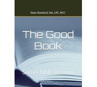 The Good Book: Secret Bible Lessons