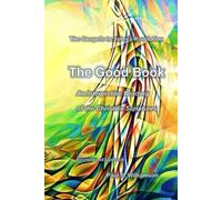 The Good Book: The Gospels to John’s Revelation