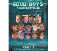 The Good Boys Saga | Part 5: Randy's Revenge
