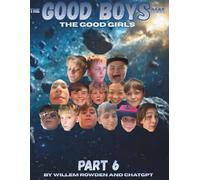 The Good Boys Saga | Part 6: The Good Girls