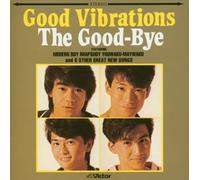 The Good-Bye - Good Vibrations(Digitally Rema