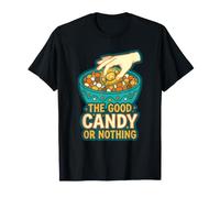 The Good Candy Or Nothing Sweet Tooth Mamá Amante Papá Cita Camiseta