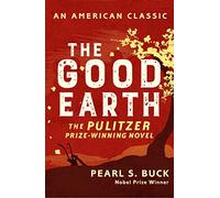 The Good Earth – AN AMERICAN CLASSIC – Simon & Schuster
