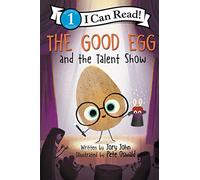 The Good Egg and the Talent Show (I Can Read, Level 1)