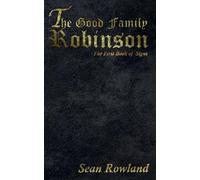 The Good Family Robinson: 1 (The Books of Signs)