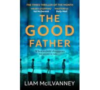 The Good Father: The stunning psychological thriller from the award-winning crime writer