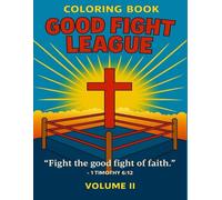 The Good Fight League: Volume Two