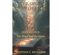 The Good Fight of Faith: Volume Five: The Blood and the Name: 5