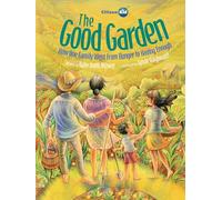 The Good Garden: How One Family Went from Hunger to Having Enough (Citizenkid)