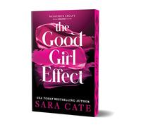 The Good Girl Effect: 1 (Salacious Legacy, 1)