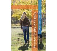 The Good Girl Syndrome
