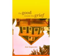 The Good Inside the Grief