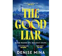 The Good Liar: The gripping edge-of-your-seat thriller from ‘Britain’s best living crime writer’ (Sunday Express)