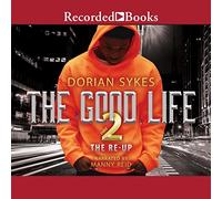 The Good Life Part 2: The Re-Up (The Good Life Series)