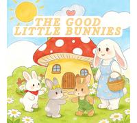 The Good Little Bunnies