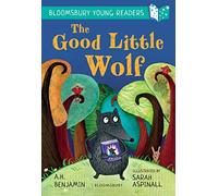 The Good Little Wolf: A Bloomsbury Young Reader: Turquoise Book Band (Bloomsbury Young Readers)