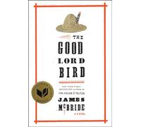 The Good Lord Bird (National Book Award Winner): A Novel