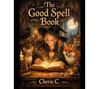 The Good Magic Book: Moon and Mind