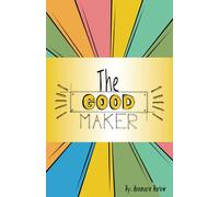 The Good Maker