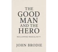 The Good Man and The Hero