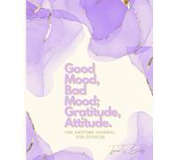 The Good Mood, Bad Mood; Gratitude, Attitude - The Anytime Journal for Couples: Purple & Gold