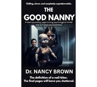 The Good Nanny: A heart-pounding, page-turning, psychological thriller that will leave you breathless