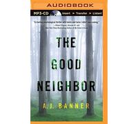 The Good Neighbor by A. J. Banner (2015-09-06)