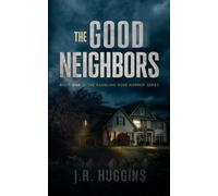 The Good Neighbors: Book One of the Rambling Rose Horror Series: 1