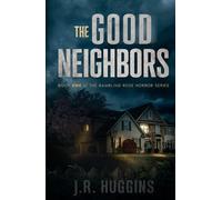 The Good Neighbors: Book One of the Rambling Rose Horror Series
