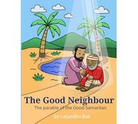 The Good Neighbour: The parable of the Good Samaritan (Jesus: A Journey in Colour)