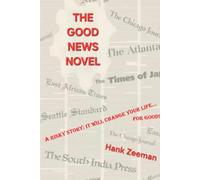 The Good News Novel: A Risky True Story (The Good News Bible Novel)