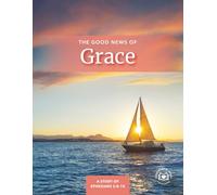 The Good News of Grace: A Study of Ephesians 2:8-10 (God's Word by Heart Bible Studies)