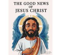 The Good News of Jesus Christ