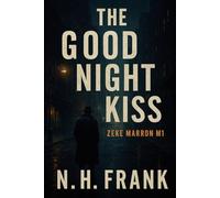 The Good Night Kiss (The Zeke Marron series)
