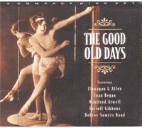 The Good Old Days [Import]