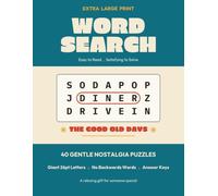 The Good Old Days Word Search: 40 Giant-Print Nostalgia Puzzles for Relaxing Fun - No Backwards Words, 26pt Letters, Complete Answer Keys | A Thoughtful Gift for Seniors & Grandparents (Volume 1)