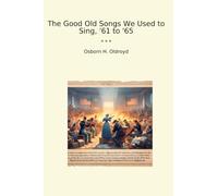 The Good Old Songs We Used to Sing, '61 to '65 (Classic Books)