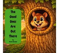 The Good Ones Are Out There (Dash's Lessons: Little Adventures, Big Life Lessons)