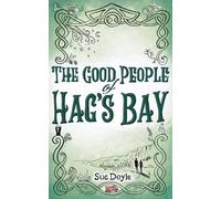 The Good People of Hag's Bay (Slaney Wild and The Good People Series)
