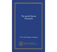 The good Queen Charlotte