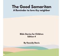 The Good Samaritan: A Reminder to love thy Neighbor