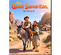 The Good Samaritan | A Story of Kindness and Compassion | Good Samaritan Bible story for kids | Jesus parables children Bible book | Bible storybook ... for kids | Christian gift for children