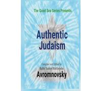 The Good Sea Series presents: Authentic Judaism