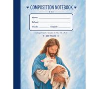 The Good Sheperd Composition Notebook: College Ruled Faith Journal for Grades 6-12 | 200 Pages Premium Writing Paper | 7.5 x 9.25 In | Paula A. Chavers Art Collection
