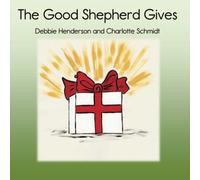 The Good Shepherd Gives