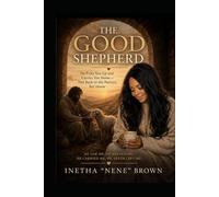 THE GOOD SHEPHERD: He Picks You Up and Carries You Home - Not Back to the Pasture, But Home