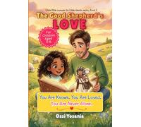 The Good Shepherd's Love: Little Bible Lessons for Little Hearts series, Book 2