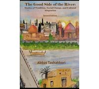 The Good Side of the River: Stories of Tradition, Social Change, and Cultural Adaptation